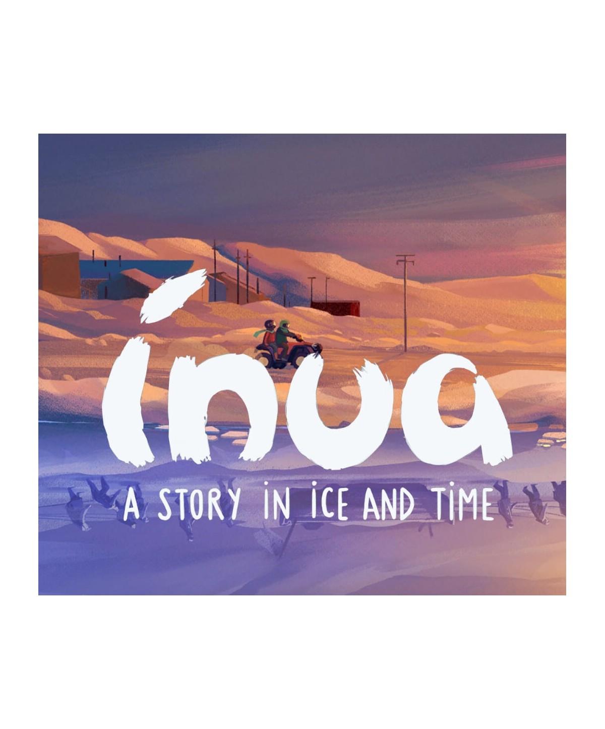 Inua - A Story in Ice and Time Steam Key GLOBAL